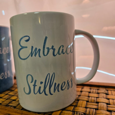 Mug - Embrace Stillness - White