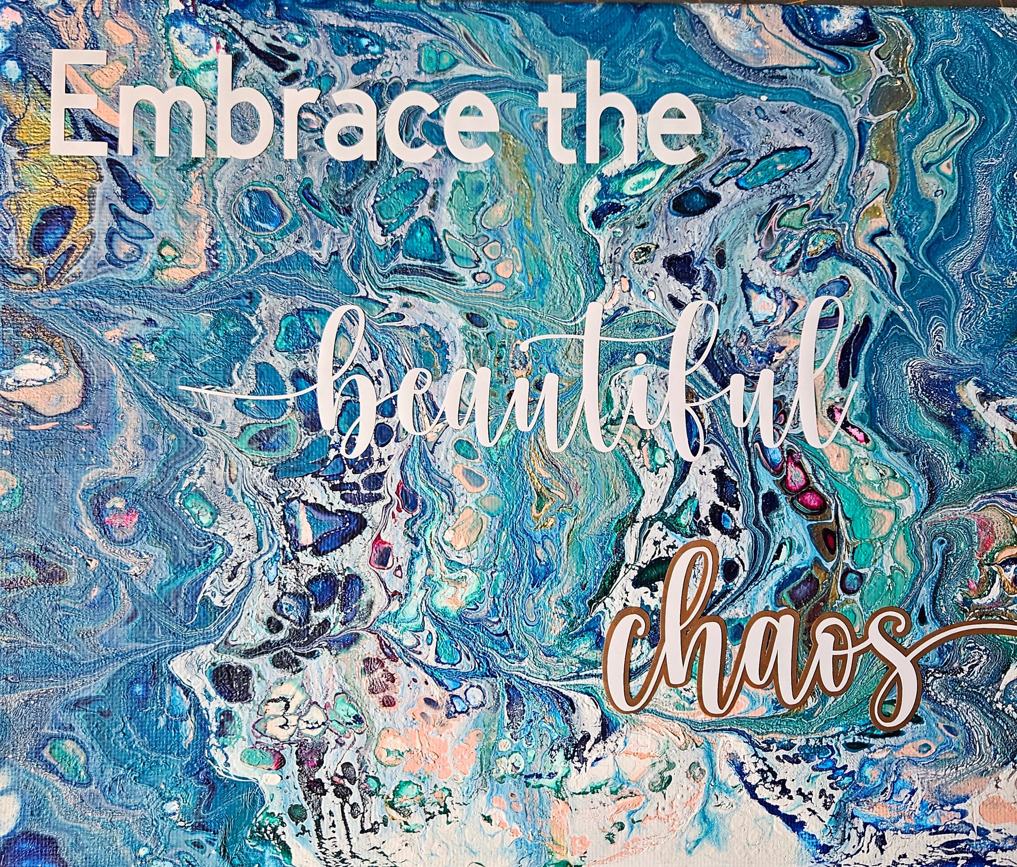 Quote - Embrace - 10" x 10"