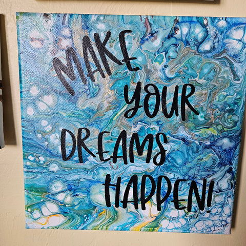 Quotes - Make Your Dreams Happen  10"x10"